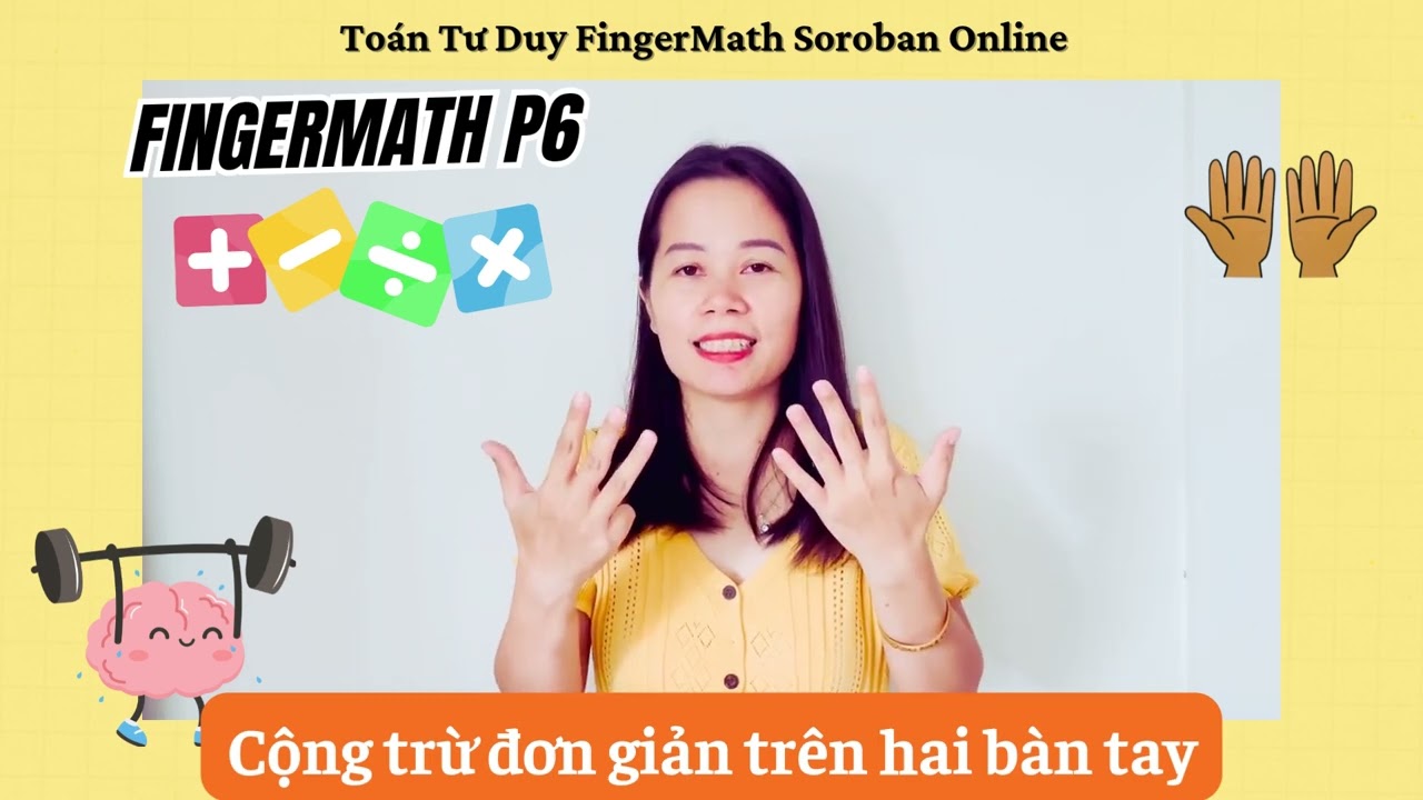 Tập 6- FingerMath- Cộng trừ trên 2 bàn tay