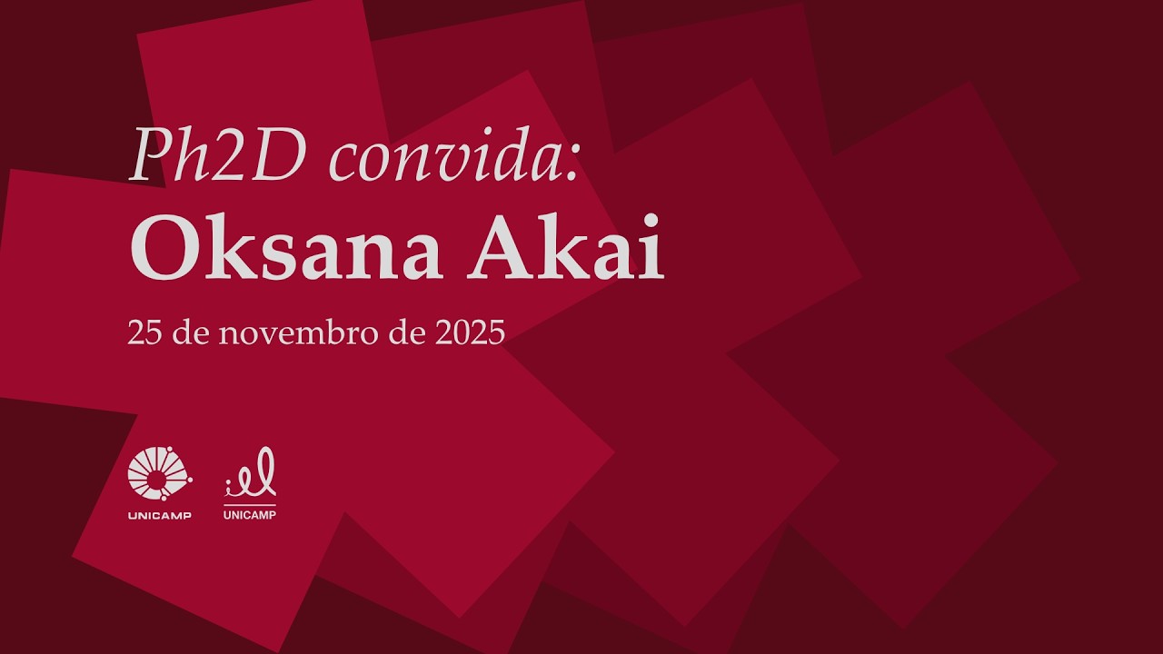 Ph2D Convida: Oksana Akai (25/11/2025)