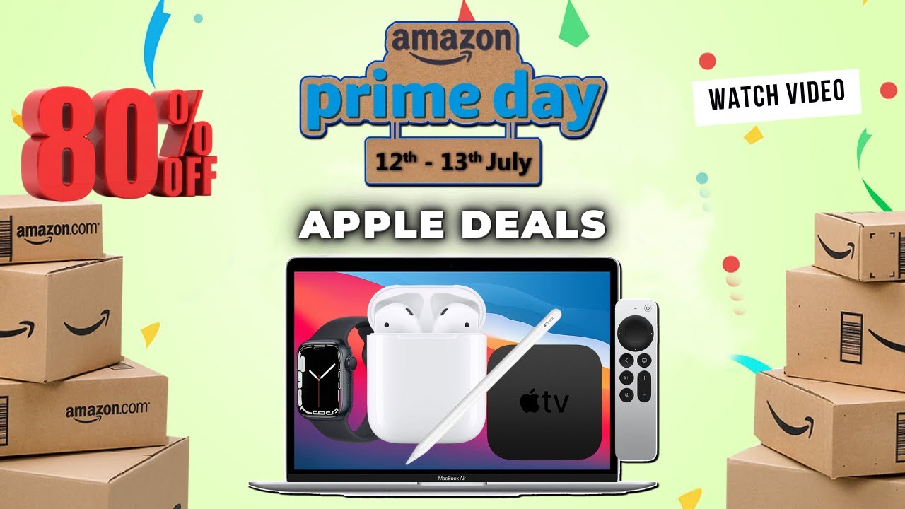 Amazon Prime Day 2022 Apple Deals - 80% Off | Crazy Deal Till Date