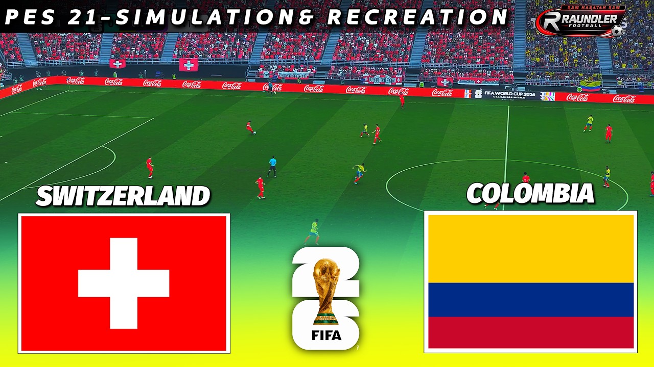 LIVE🔴SWITZERLAND vs COLOMBIA | FIFA World Cup 2026 | Round of 16 | Pes 21 Pre-Made Simulation