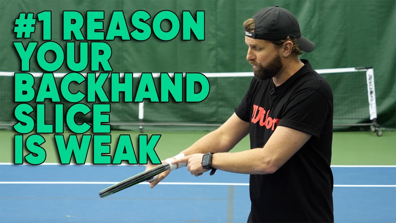 The #1 Reason Your Backhand Slice Is Weak - Tennis Lesson