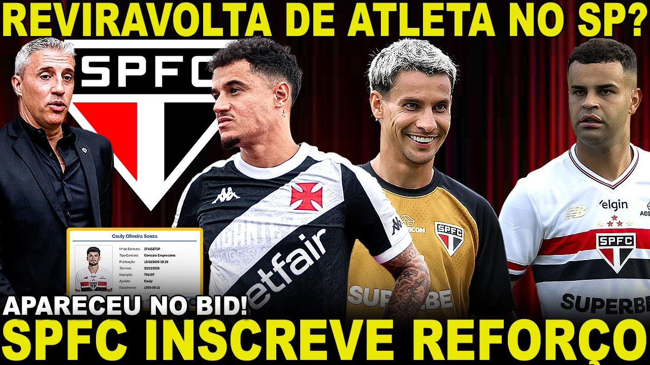 REVIRAVOLTA!!! SPFC INSCREVE JOGADOR! REOFÇRO NO BID! ALISSON NO CORINTHIANS, DE NOVO? COUTINHO E+