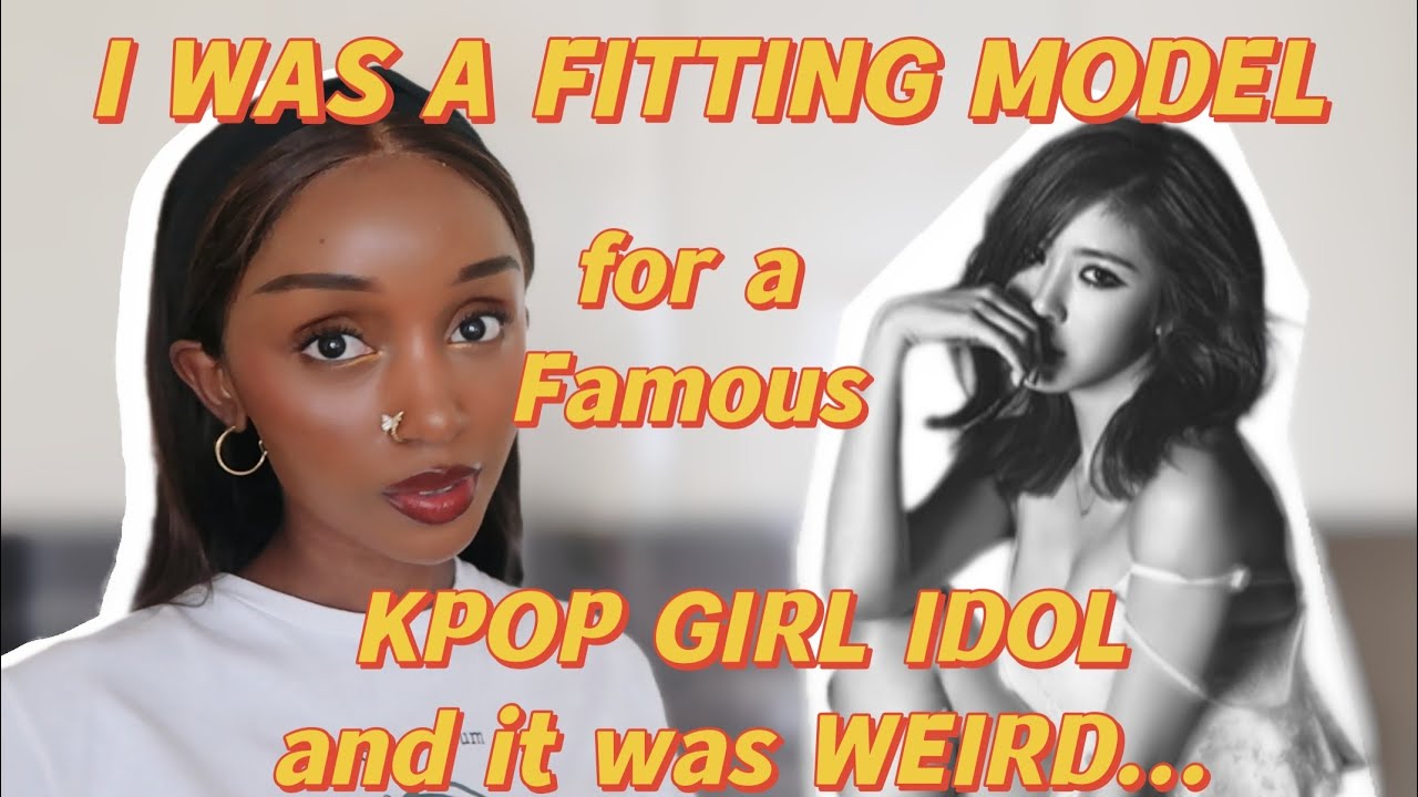[ KOREA STORYTIME] ▫ I was a FITTING MODEL for a FAMOUS KPOP GIRL idol and it was...WEIRD...