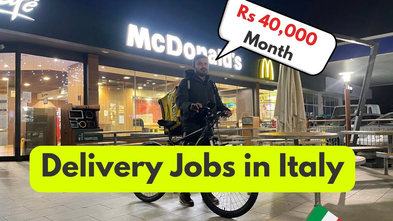 DELIVERY JOBS IN ITALY ! SALARY ! DEMAND ! REQUIREMENTS