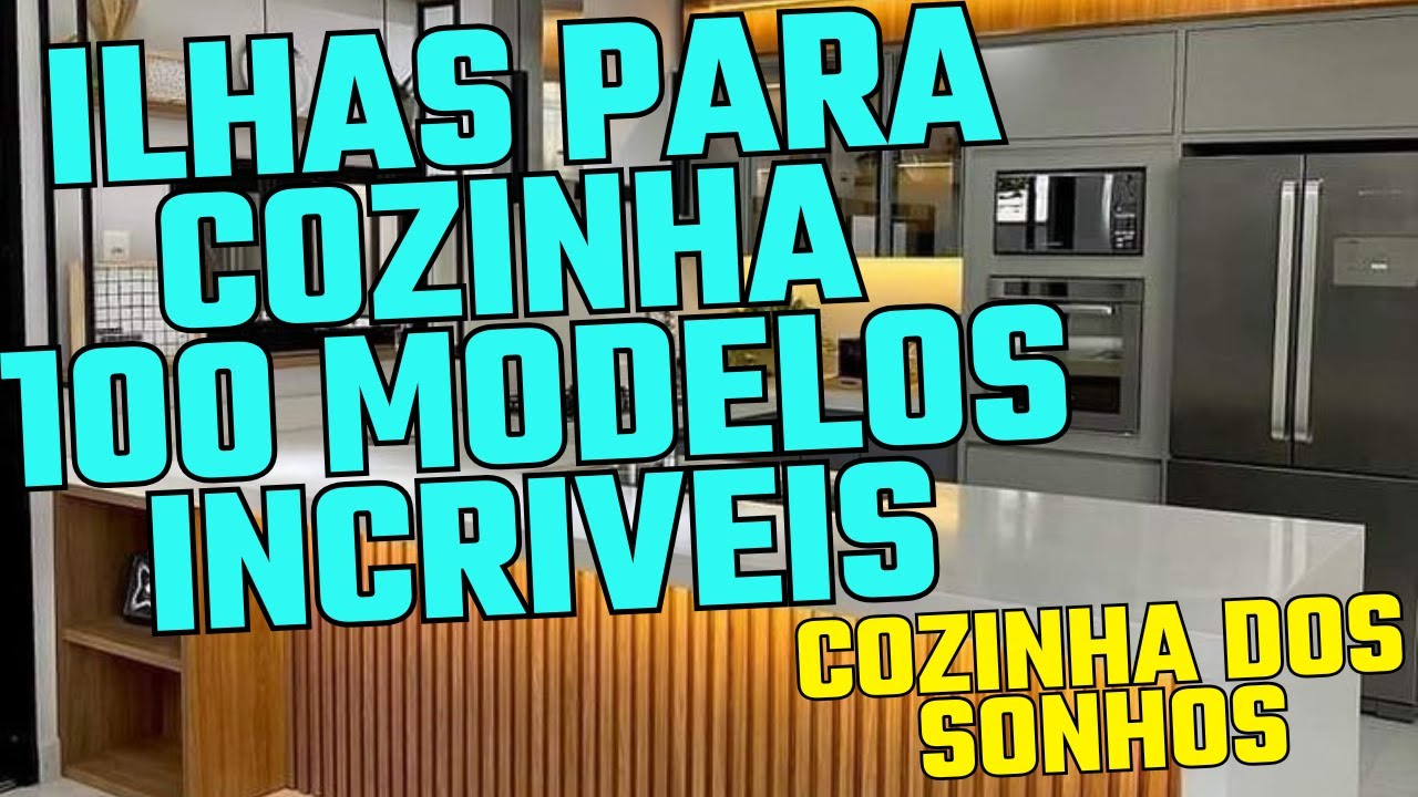 ILHAS PARA COZINHA 100 MODELOS INCRIVEIS I KITCHEN ISLANDS 100 INCREDIBLE MODELS #cozinha #decora&ccedil;&atilde;o