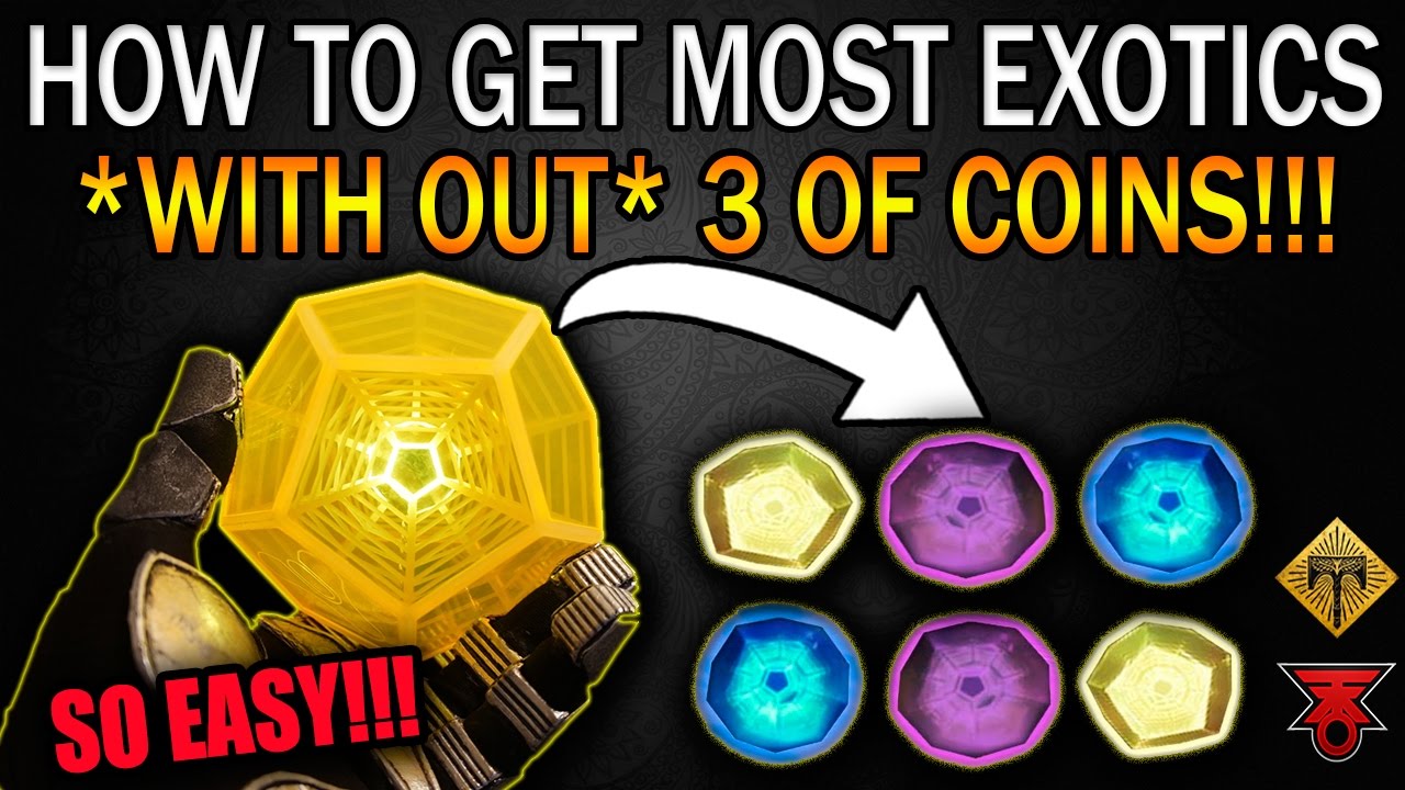 How to get ALL EXOTICS without 3 of Coins in Destiny!!!