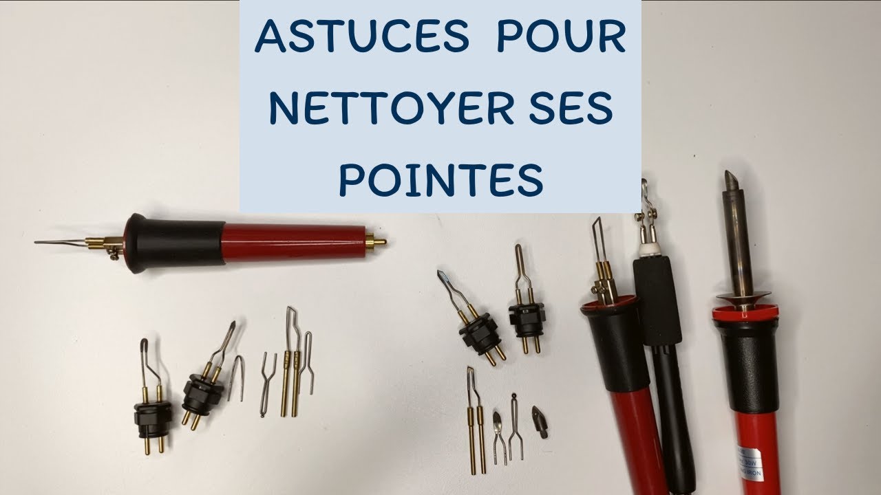 Comment nettoyer ses pointes de pyrogravure et bien les entretenir ? Astuces et conseils