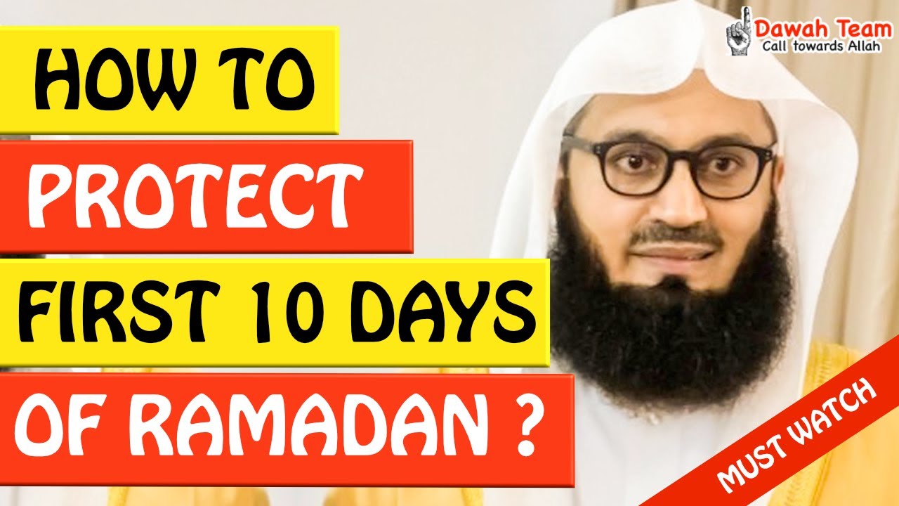 🚨HOW TO PROTECT YOURSELF FROM FIRST 10 DAYS OF RAMADAN🤔 - Mufti Menk