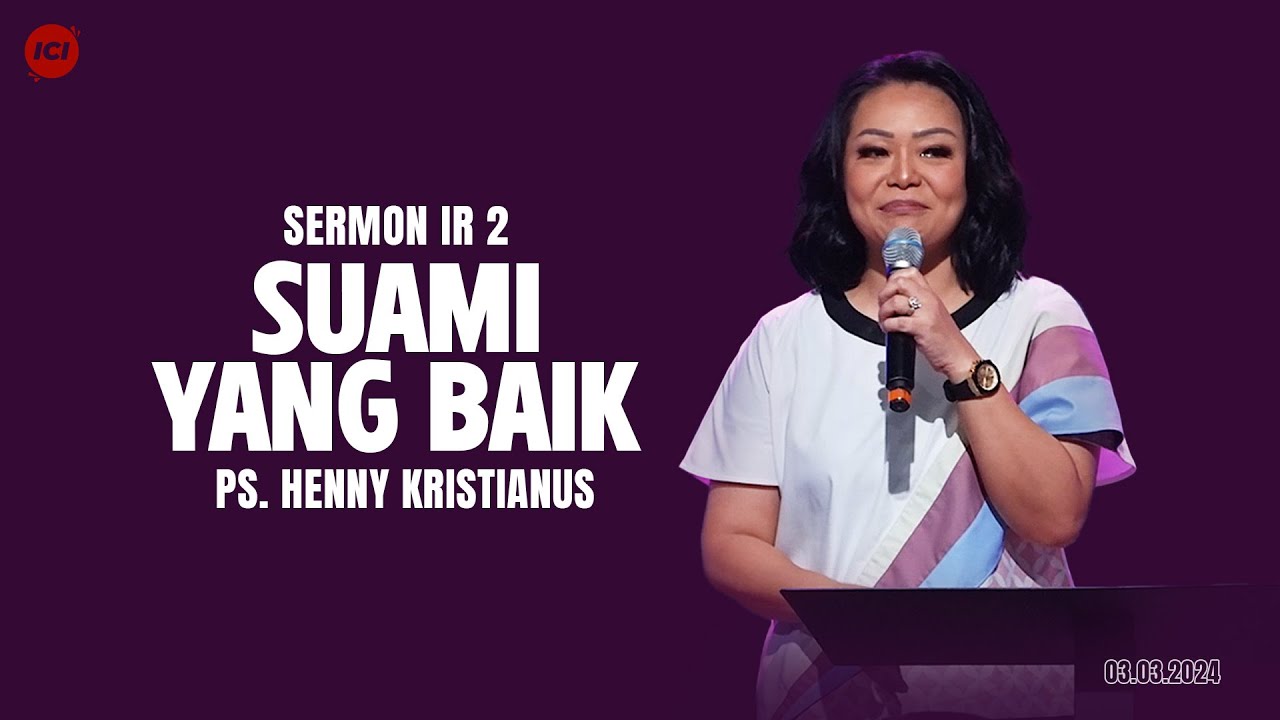 Suami Yang Baik - Ps. Henny Kristianus