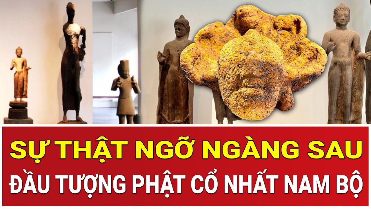 Sự thật ngỡ ngàng sau đầu tượng Phật cổ nhất Nam Bộ: Vì sao nụ cười ấy vẫn vẹn nguyên sau 2.000 năm?