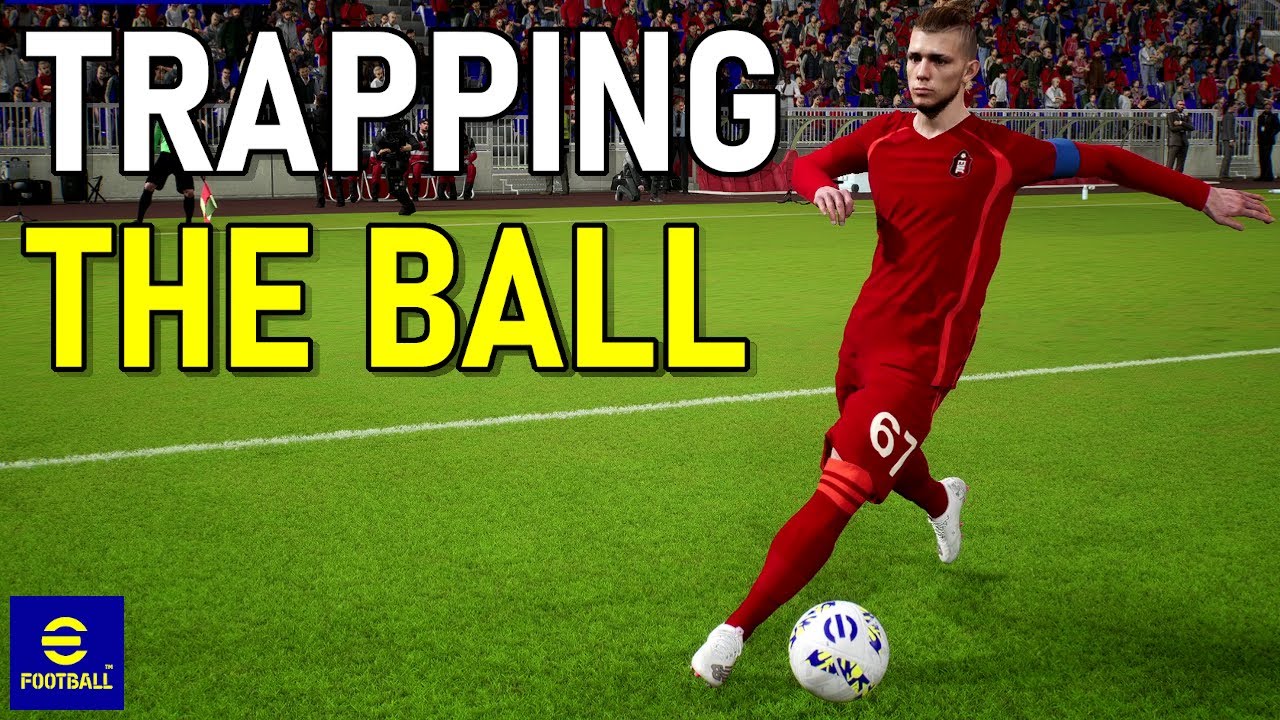 eFootball 2022 | Trapping The Ball Is Important - Part 1: Basic Trapping