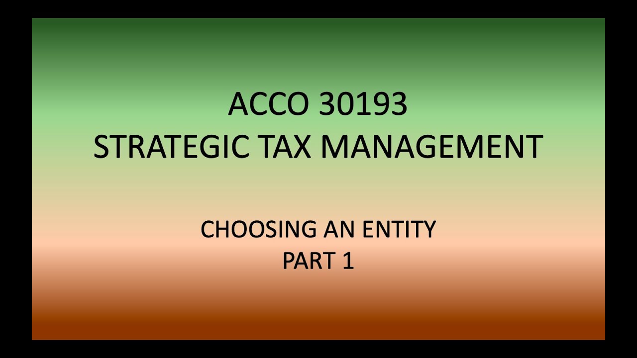 ACCO30193 - Choosing an Entity, Part 1