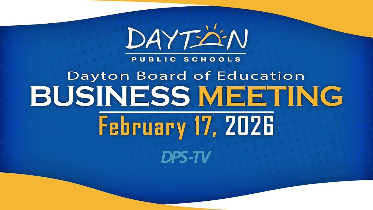 Dayton Board of Education - Business Meeting - February 17, 2026