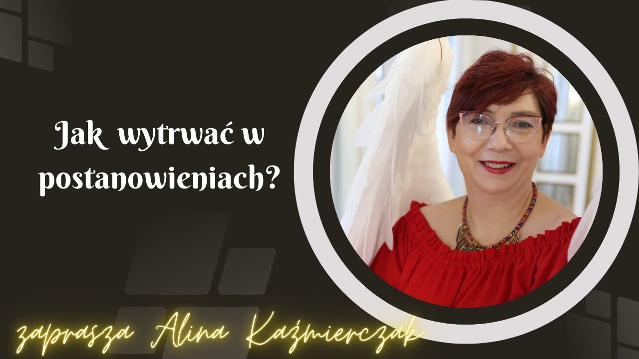 Jak wytrwać w postanowieniach?