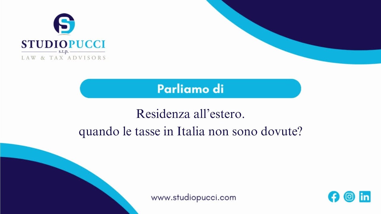 Residenza all’estero: quando non si è tenuti a pagare le tasse in Italia?