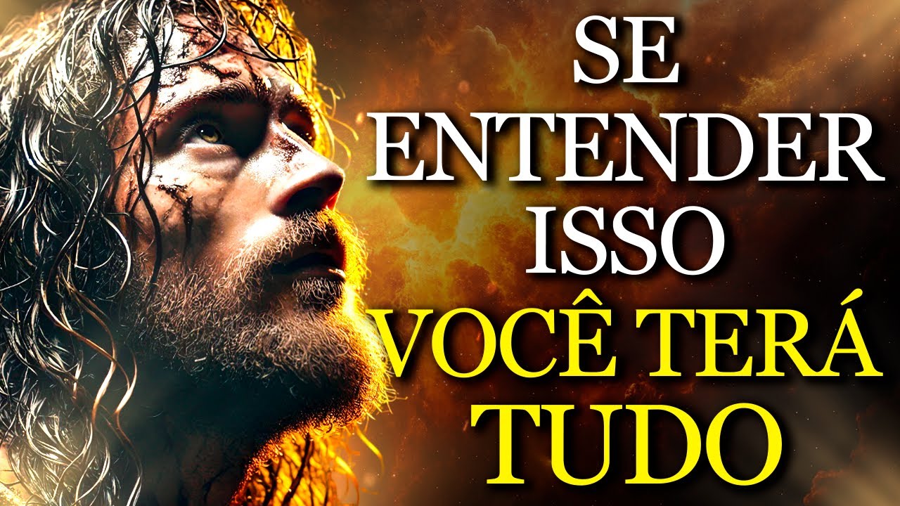 OS PODEROSOS ENSINAMENTOS DE JESUS: Se Você Entender Isso, TERÁ TUDO o Que PRECISA