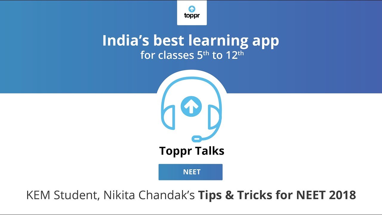 Toppr Talks: Tips & Tricks for NEET with Nikita Chandak, KEM Student