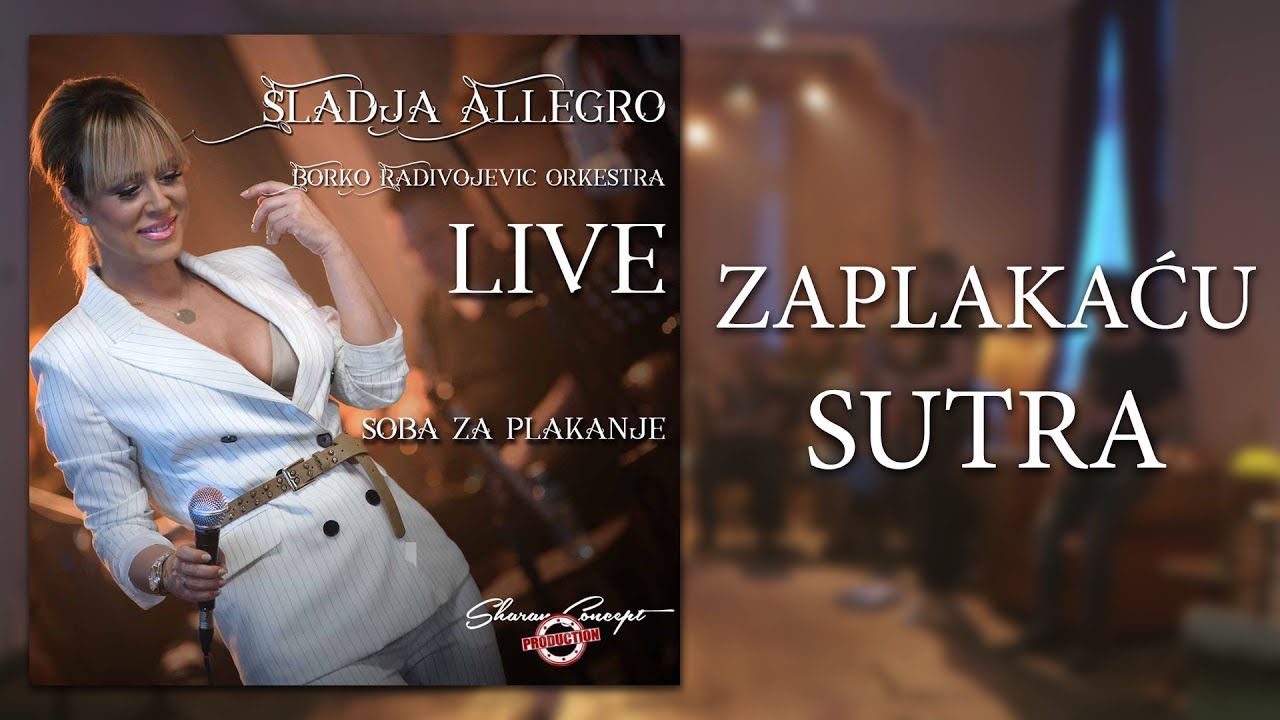 Sladja Allegro - Zaplakacu sutra - (Official Live Video 2017)