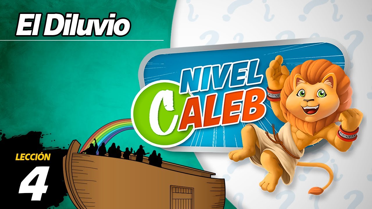 El Diluvio | Lecci&oacute;n 4 | Nivel Caleb | Preguntas de la Escuela Sab&aacute;tica LIKE