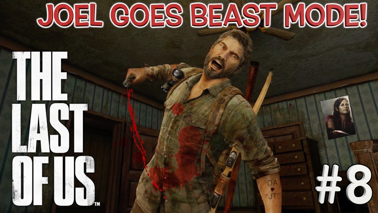 JOEL GOES BEAST MODE!! ( THE LAST OF US GAMEPLAY #8) WITH FUNNY COMMENTARY!