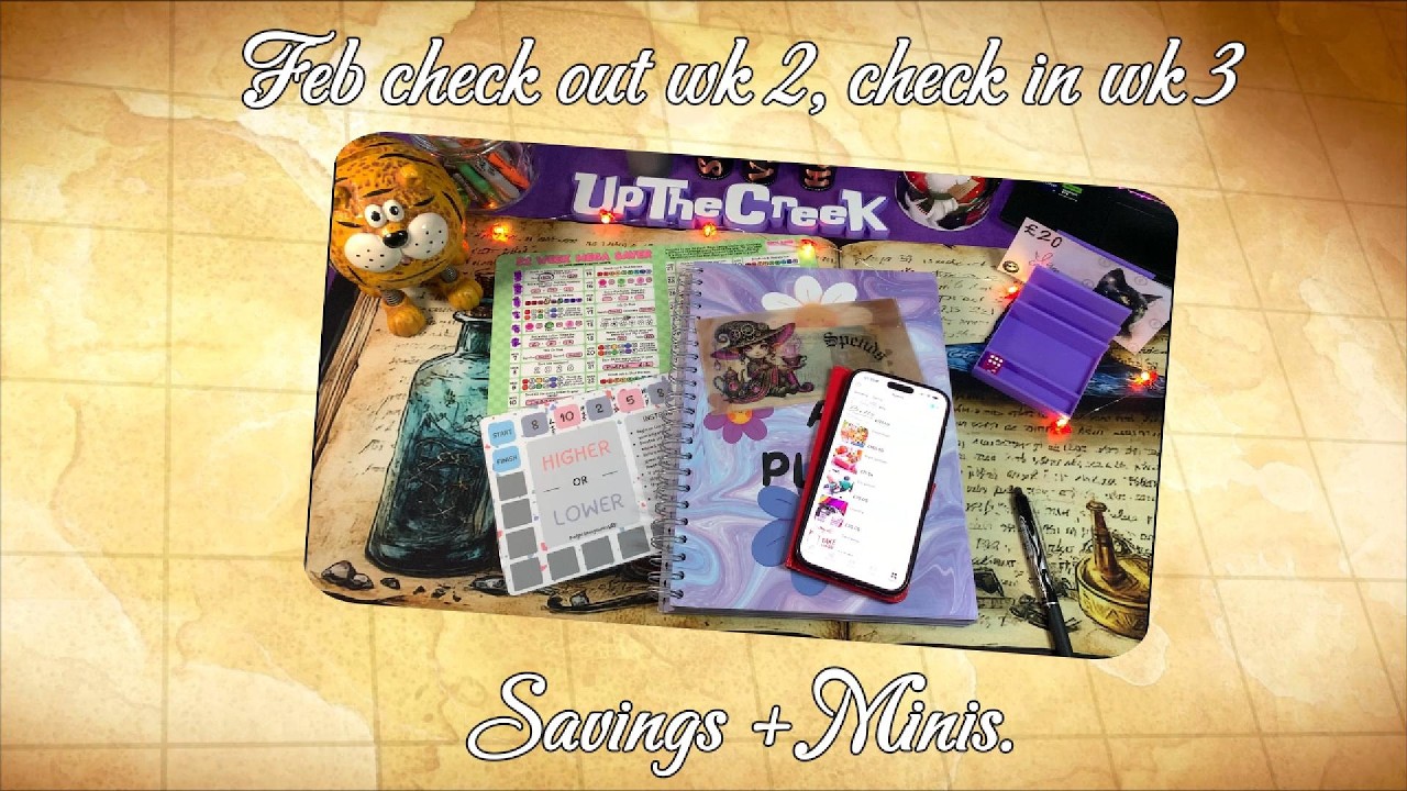 Feb check out wk 2, check in wk 3  Savings + Minis