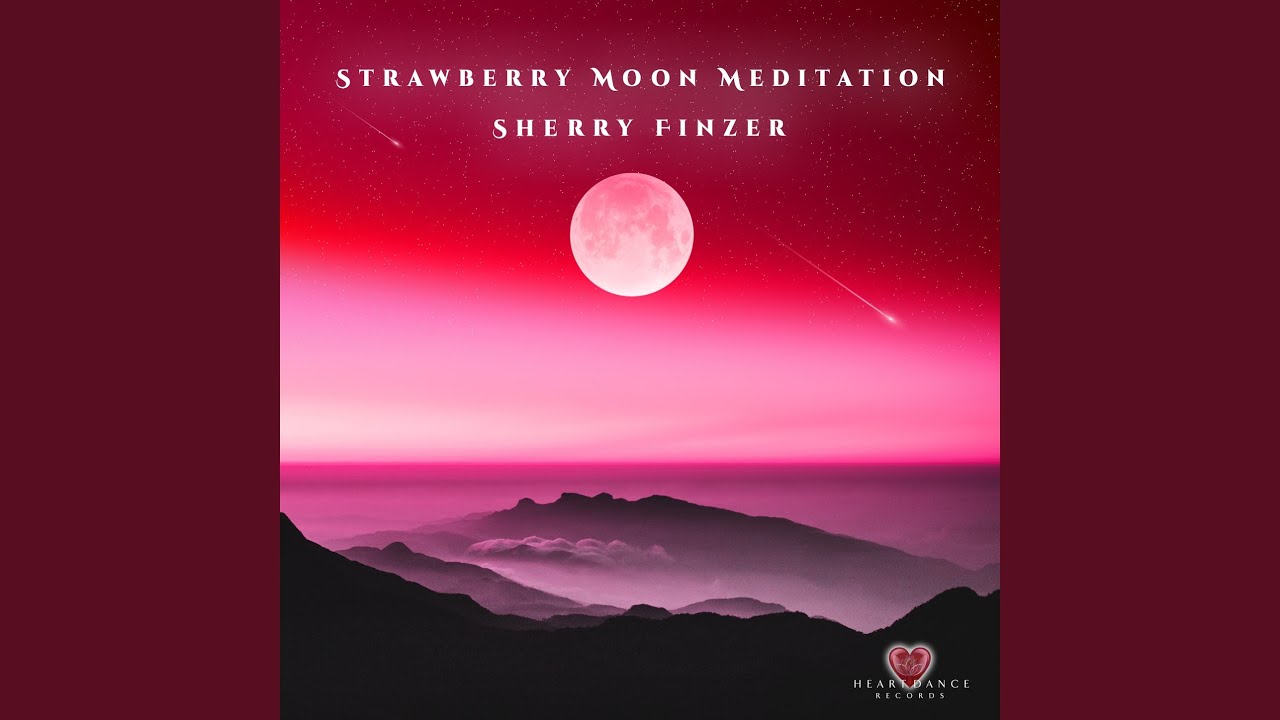 Strawberry Moon Meditation