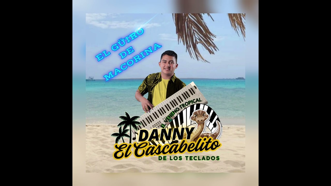 El Güiro De Macorina - El Cascabelito De Los Teclados