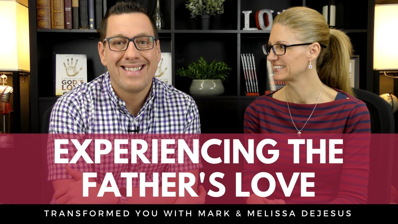 S01 Ep06: Experiencing the Father's Love