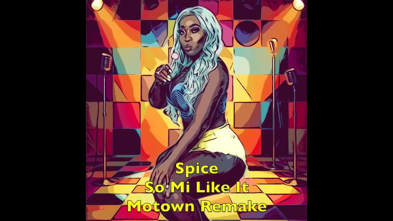 Spice - So Mi Like It - Motown Remake