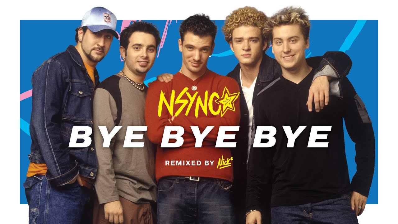*NSYNC – Bye Bye Bye (Nick* Escape Velocity Remix)