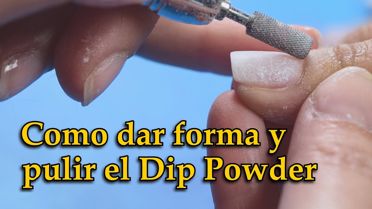 Dipping Correctamente Parte 4 Como Se Le Dá Forma Y Pule El Dip Powder. Mírame Trabajar.