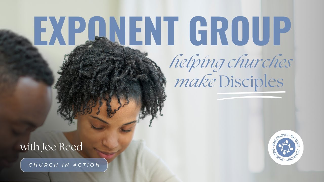 Exponent Group Helping Churches Make Disciples