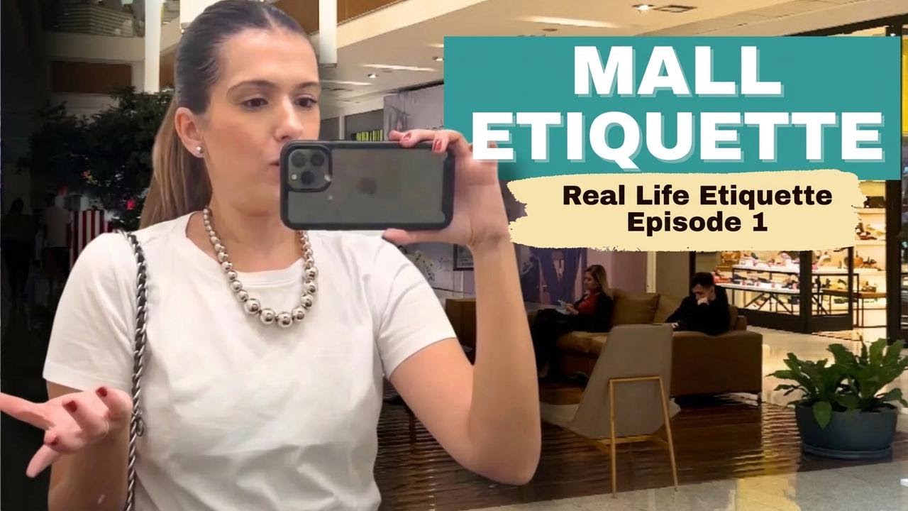 Shopping Mall Etiquette | Real-Life Etiquette Ep.1