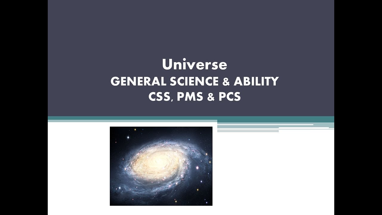 Universe in General Science & Ability for CSS, PMS & PCS