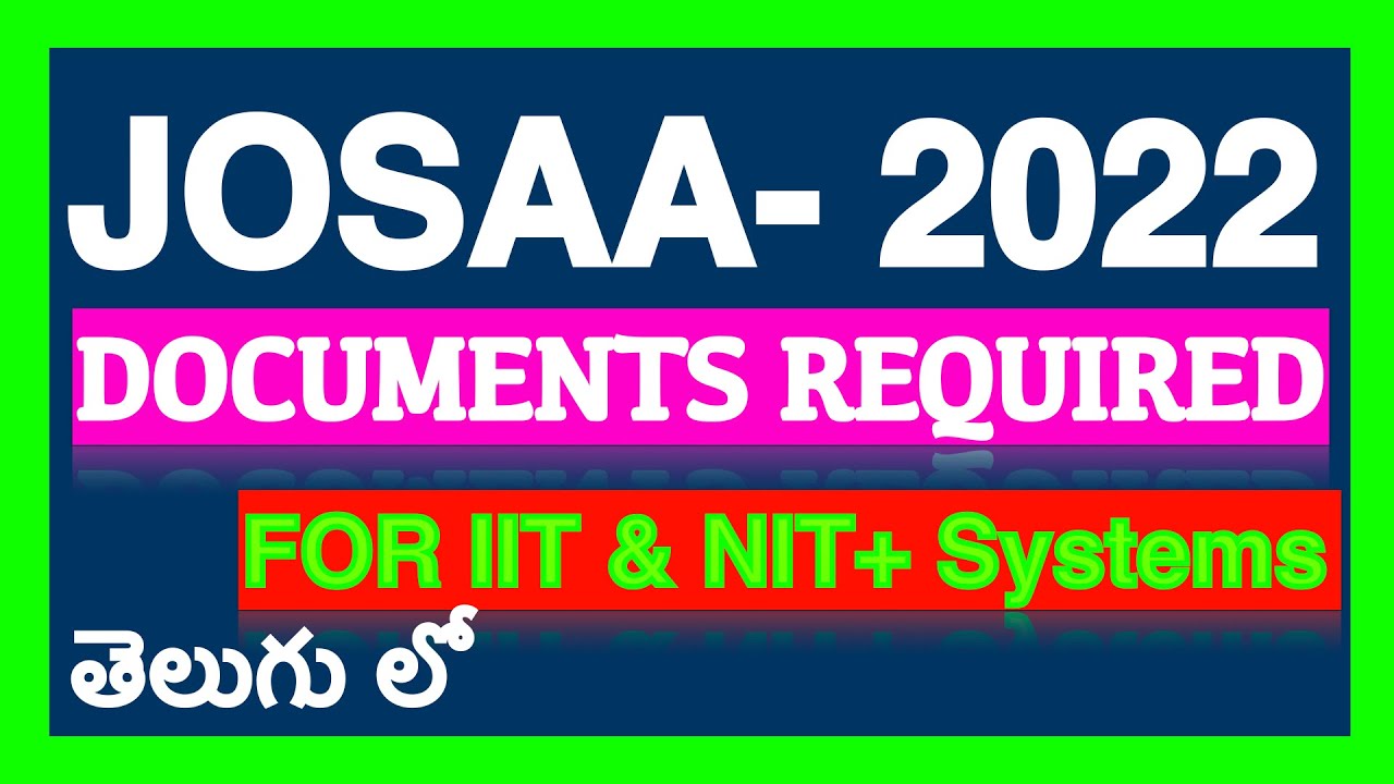 ❤️JOSAA COUNSELLING 2022 -DOCUMENTS REQUIRED❤️JOSAA CHECKLIST❤️List of all Important Documents JOSAA