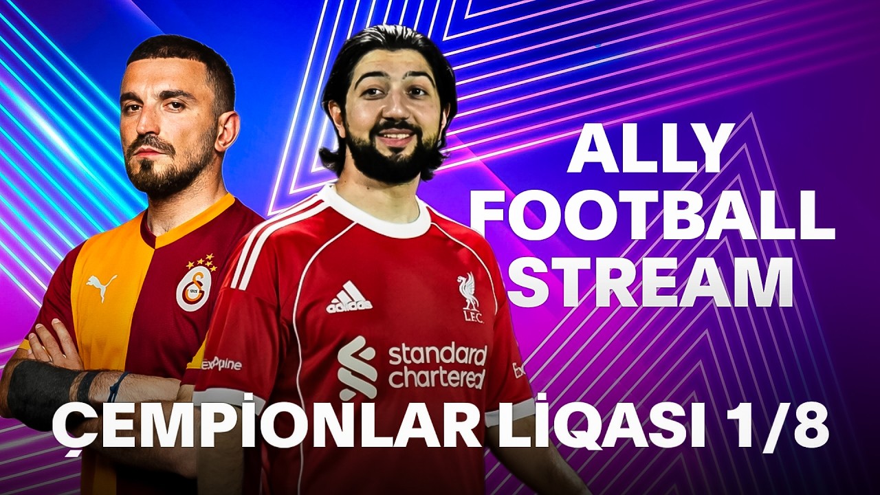 ALLY FOOTBALL STREAM | 1/8 FİNAL (GALATASARAY,  BARCELONA)