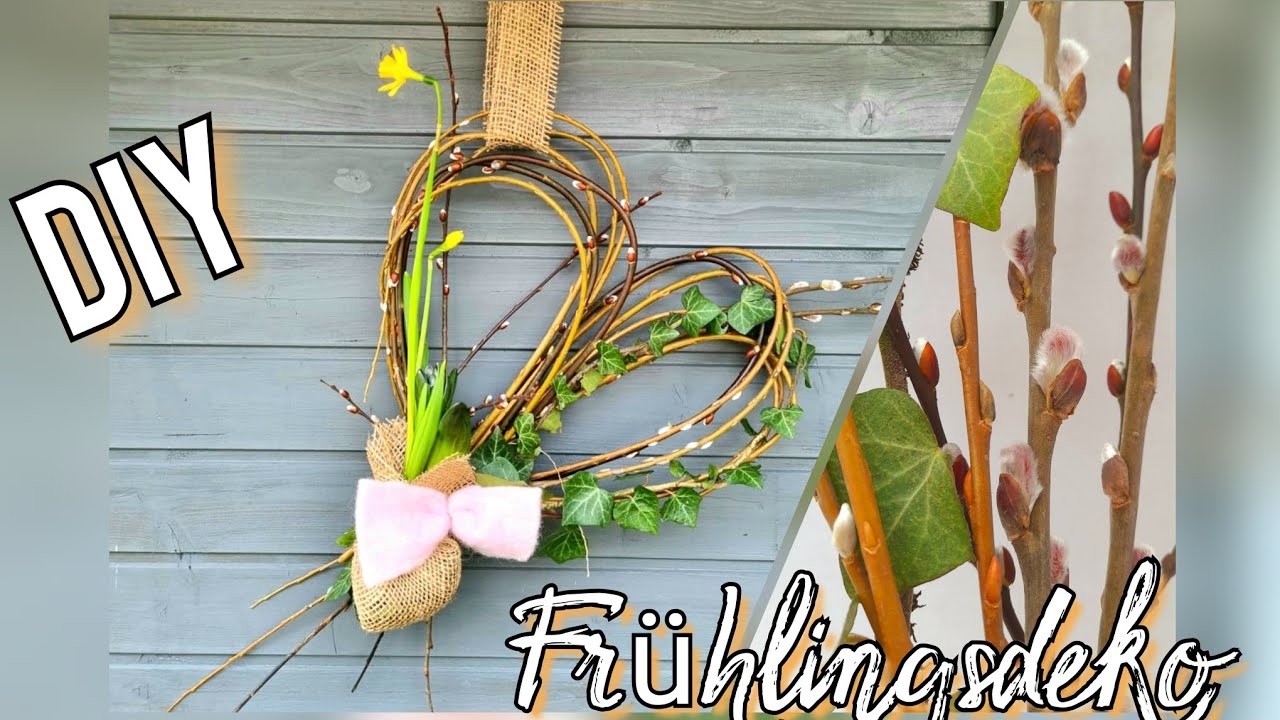 DIY Weidenherz mit Frühlingsblumen und Efeu , Palmkätzchen oder Weidenkätzchen Herz basteln