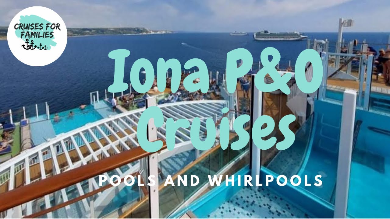 Iona P&O Cruises Pools and Whirlpools