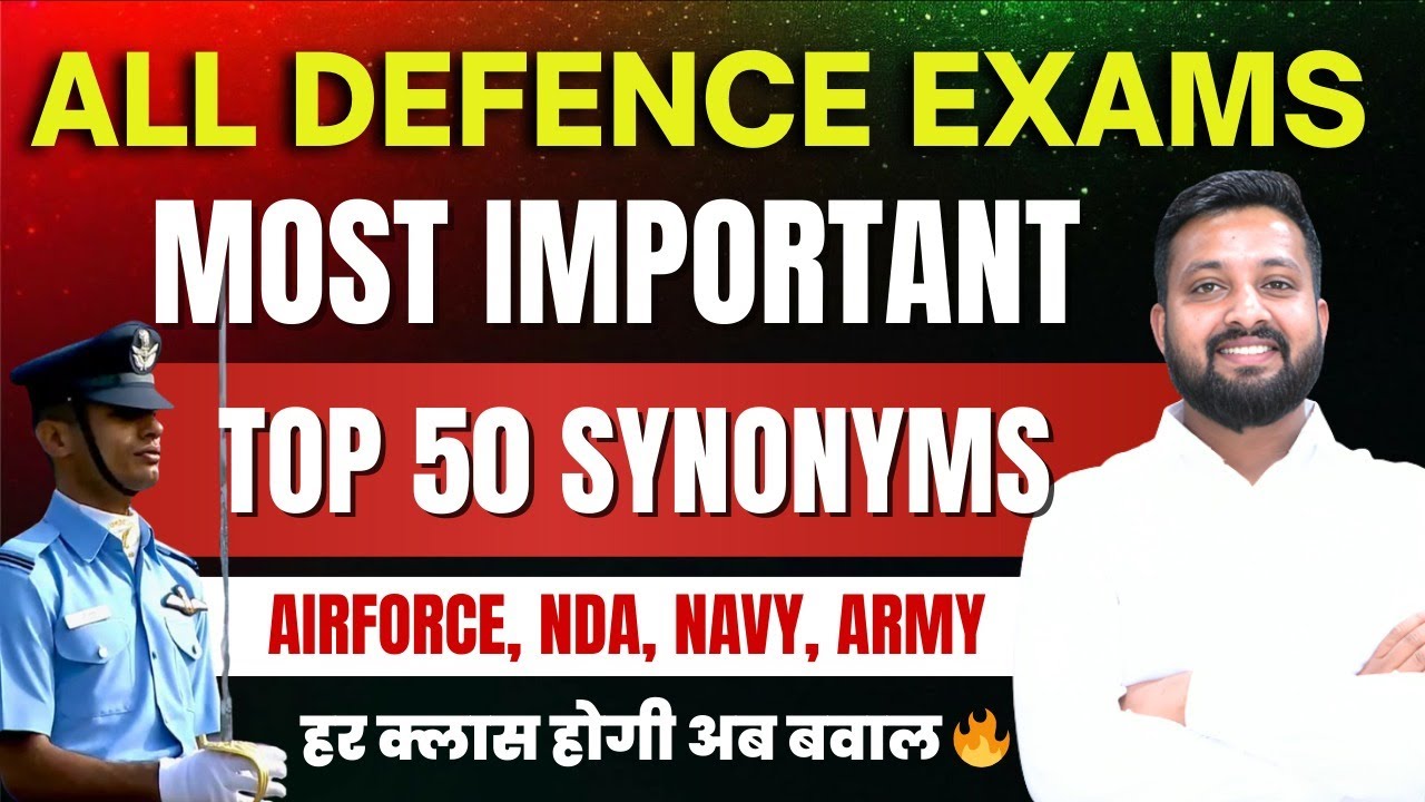 Top 50 Synonyms By Sandeep Bhaiya | Defence Exams English Synonyms | NDA, Army, Airforce & Navy