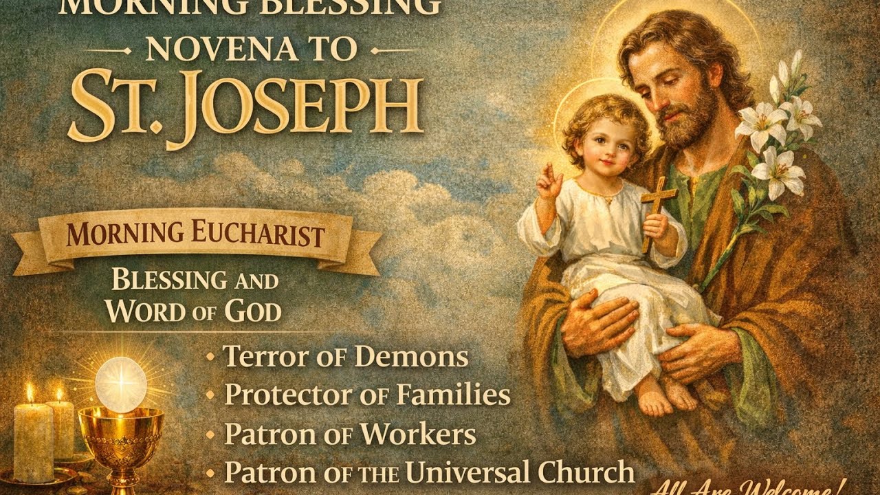 Morning Blessing with St Joseph - Terror of Demons, Guardian of Families, Protector of the Church,
