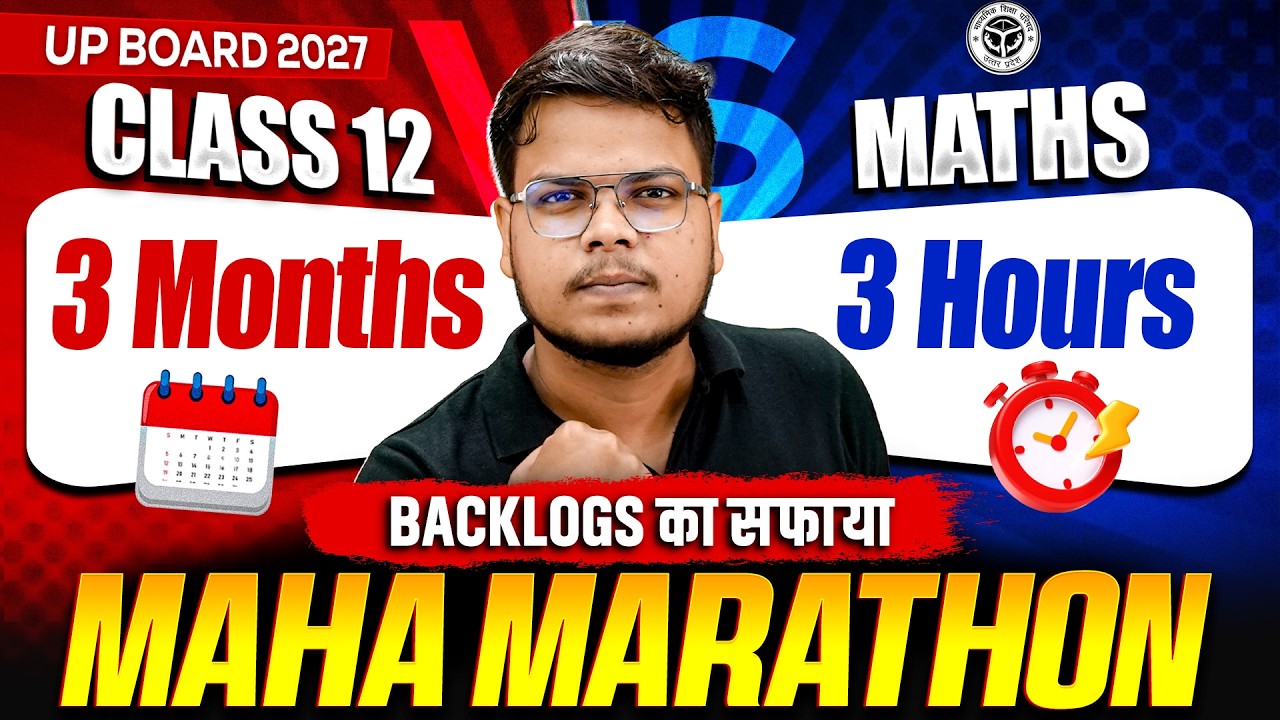 Class 12 Maths Backlog Marathon 2027 | 3 Months Maths in 3 Hours | UP Board 2027 | Anubhav Sir 🔥