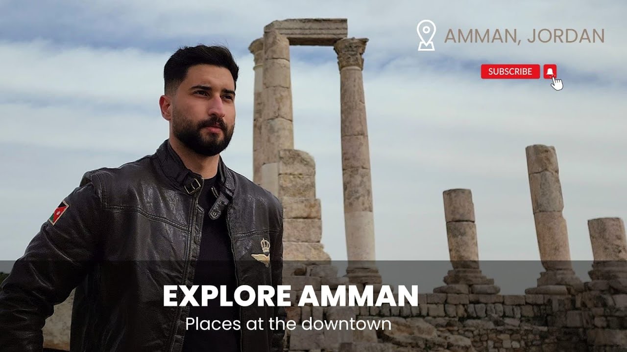 Best places to visit in Amman (down town) - افضل الأماكن التي يجب عليك زيارتها في عمّان (وسط البلد)