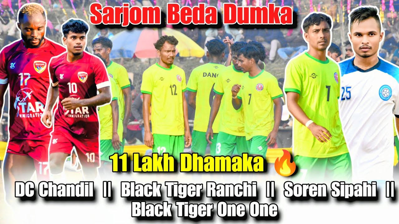 Sarjom Beda Football Tournament || DC Chandil || Black Tiger Ranchi || Soren Sipahi