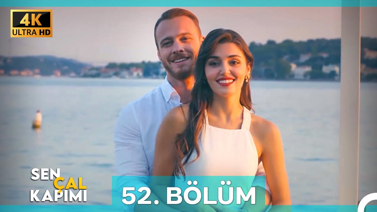 Sen Çal Kapımı 52. Bölüm (4K) FINAL