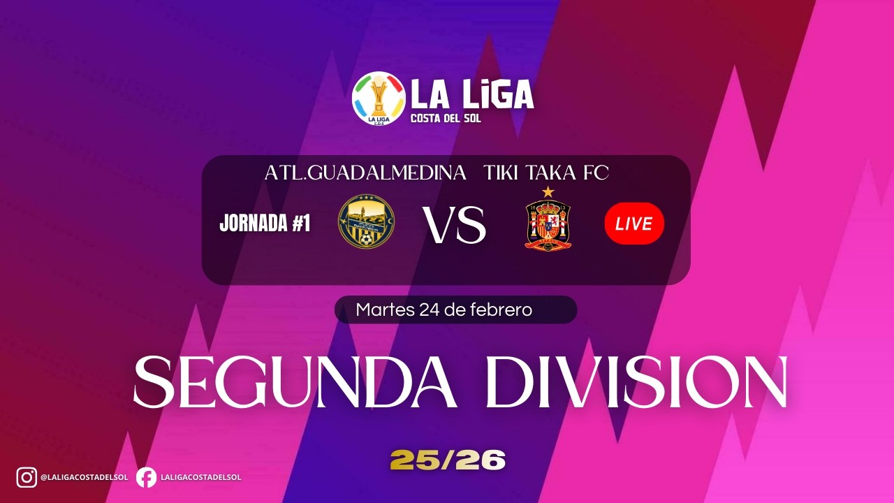 LA LIGA COSTA DEL SOL 🏆 Atl.Guadalmedina vs Tiki Taka #jornada1 SEGUNDA DIVISION