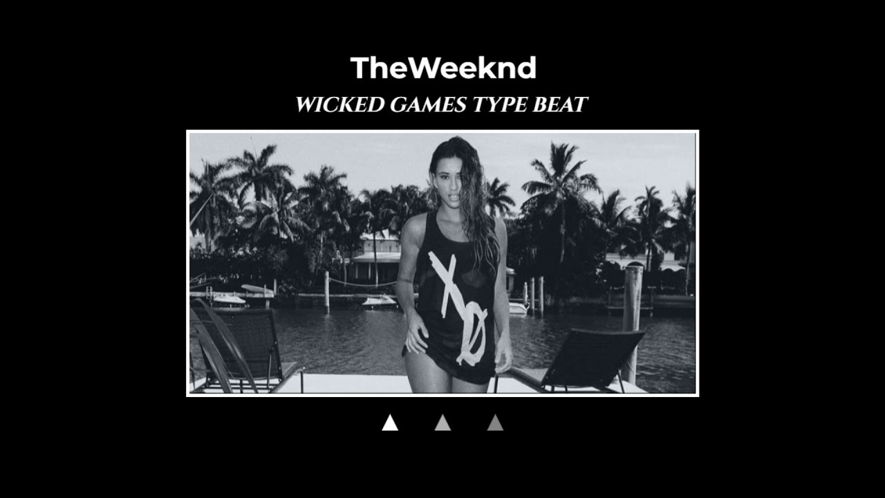 Wicked Games x The Weeknd trilogy type beat - Wicked Move