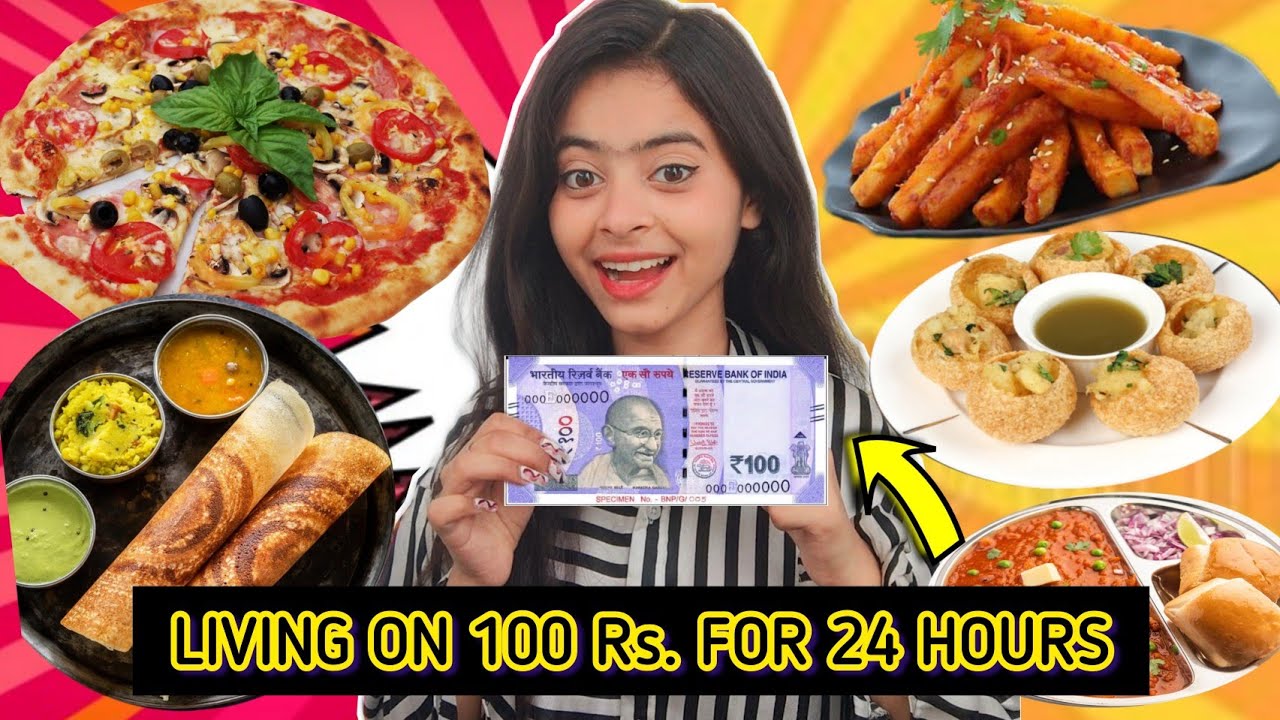 Living on Rs 100 for 24 HOURS Challenge | Food Challenge | 100 Rupees Challenge