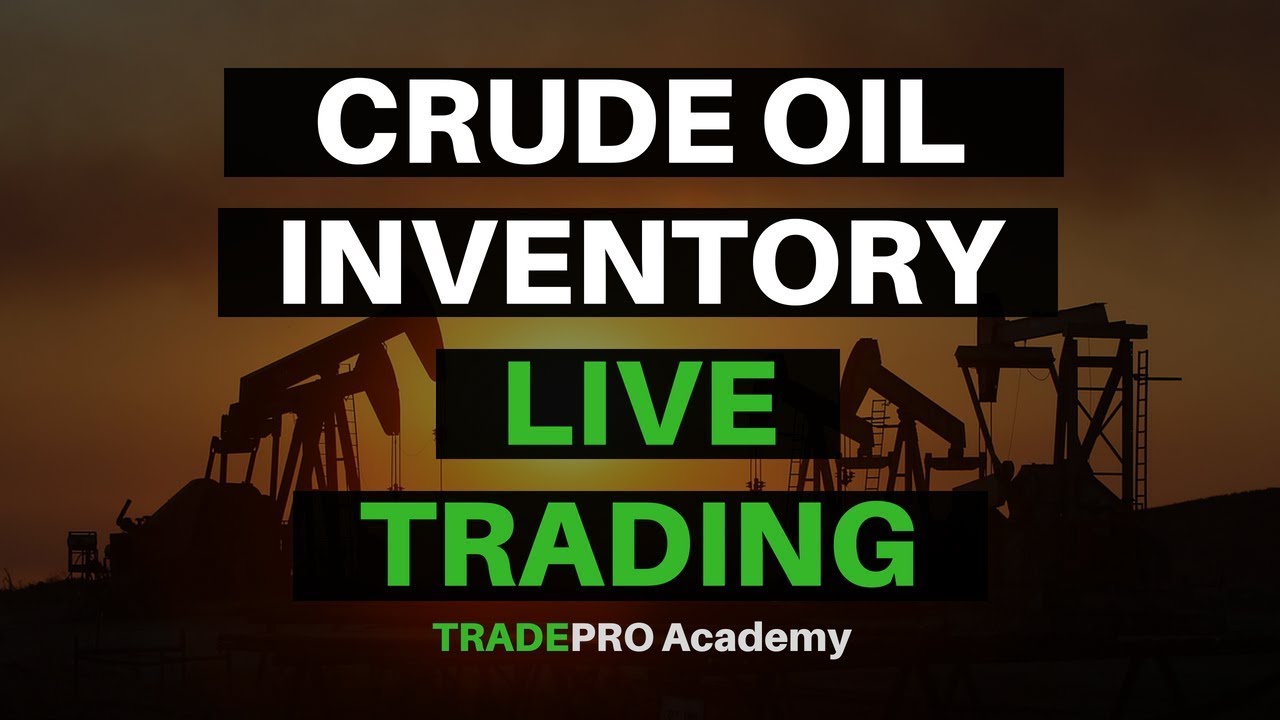 Live trading of crude oil inventory report.