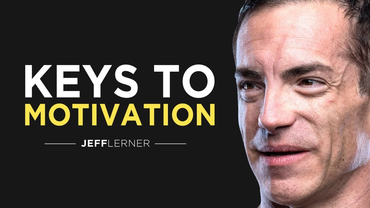 6 Keys To Motivation | Jeff Lerner Lessons