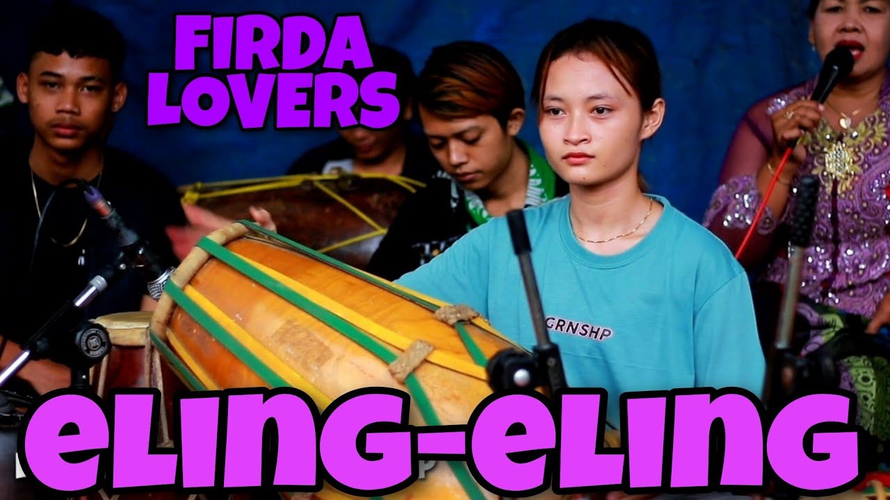 KENDANGE JOSS!! ELING-ELING ☆ FIRDA APRIANI